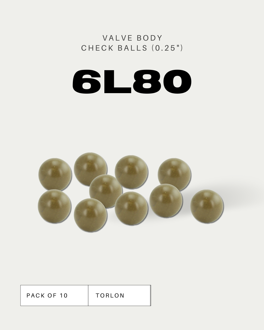 A set of 10 brown Torlon valve body check balls 6L80 and 6L90 applications.