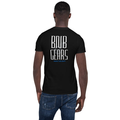 BNB Gears Make The Shift Short-Sleeve Unisex T-Shirt